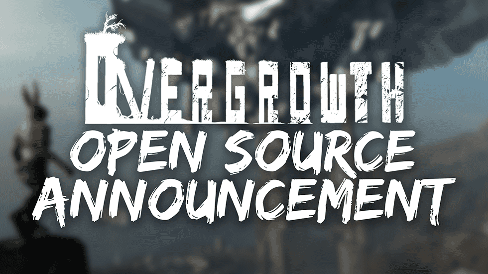 Overgrowth Open Source Announcement